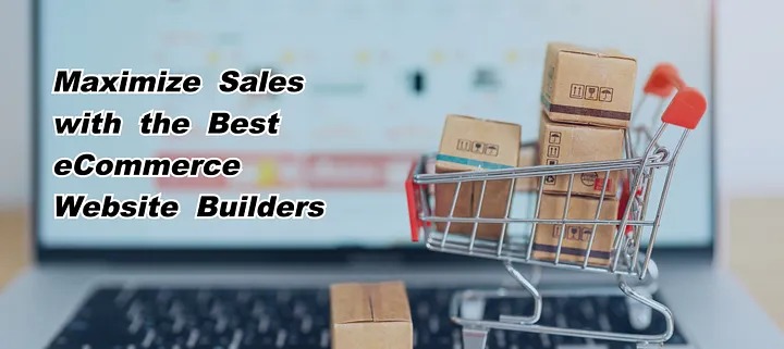 The Best eCommerce Website Builders for Small Businesses